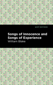 Songs of Innocence and Songs of Experience - 9798888974636 by William Blake, Mint Editions, 9798888974636