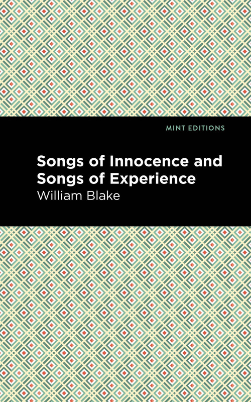 Songs of Innocence and Songs of Experience - 9798888974636 by William Blake, Mint Editions, 9798888974636