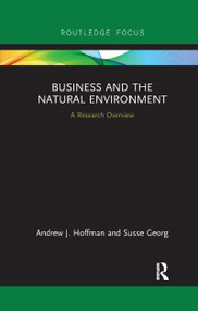 Business and the Natural Environment (A Research Overview) - 9781032178806 by Andrew Hoffman, Susse Georg, 9781032178806