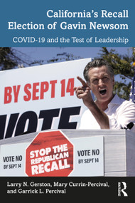 California's Recall Election of Gavin Newsom (COVID-19 and the Test of Leadership) - 9781032109688 by Larry N. Gerston, Mary Currin-Percival, Garrick L. Percival, 9781032109688