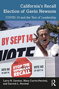 California's Recall Election of Gavin Newsom (COVID-19 and the Test of Leadership) - 9781032109688 by Larry N. Gerston, Mary Currin-Percival, Garrick L. Percival