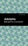 Adolphe - 9798888971819 by Benjamin Constant, Mint Editions, 9798888971819