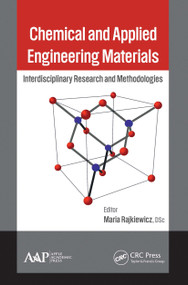 Chemical and Applied Engineering Materials (Interdisciplinary Research and Methodologies) - 9781774632062 by Maria Rajkiewicz, 9781774632062