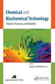 Chemical and Biochemical Technology (Materials, Processing, and Reliability) - 9781774633601 by Sergei D. Varfolomeev, 9781774633601
