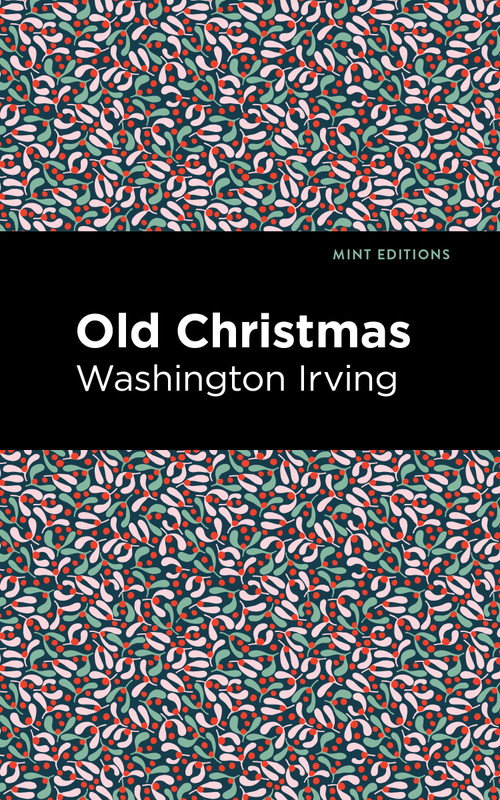 Old Christmas - 9798888974575 by Washington Irving, Mint Editions, 9798888974575