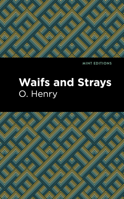 Waifs and Strays - 9798888973844 by O. Henry, Mint Editions, 9798888973844
