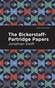 The Bickerstaff-Partridge Papers - 9798888973394 by Jonathan Swift, Mint Editions, 9798888973394