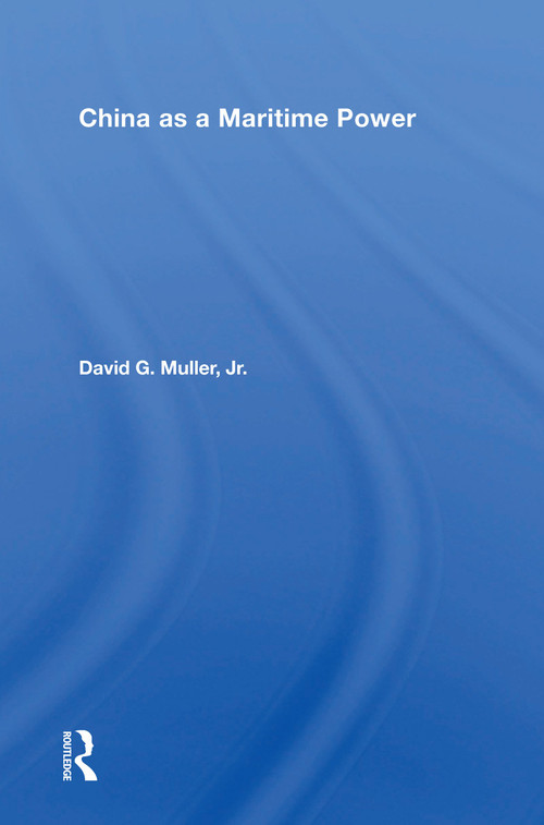 China as a Maritime Power - 9780367164935 by David G. Muller, 9780367164935
