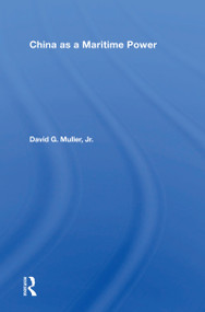 China as a Maritime Power - 9780367164935 by David G. Muller, 9780367164935