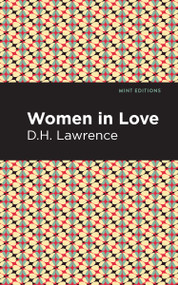 Women in Love - 9798888974957 by D. H. Lawrence, Mint Editions, 9798888974957