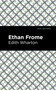 Ethan Frome - 9798888972199 by Edith Wharton, Mint Editions, 9798888972199