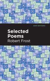 Selected Poems - 9798888974193 by Robert Frost, Mint Editions, 9798888974193