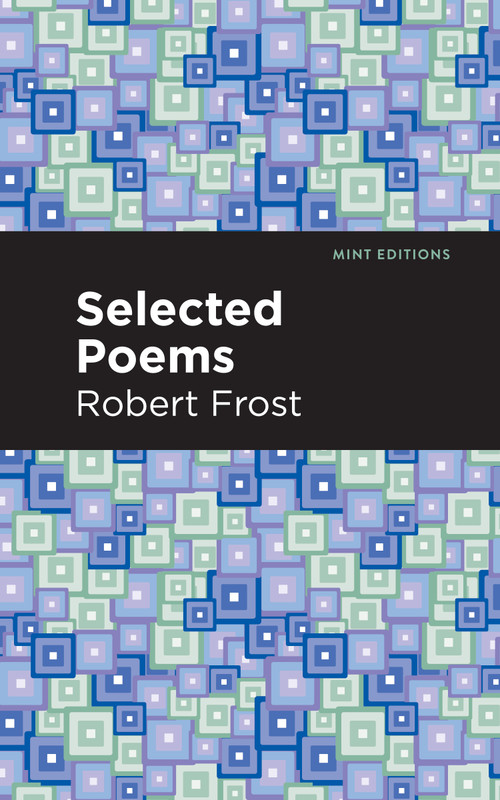 Selected Poems - 9798888974193 by Robert Frost, Mint Editions, 9798888974193