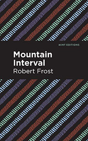 Mountain Interval - 9798888974216 by Robert Frost, Mint Editions, 9798888974216