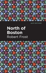 North of Boston - 9798888974223 by Robert Frost, Mint Editions, 9798888974223