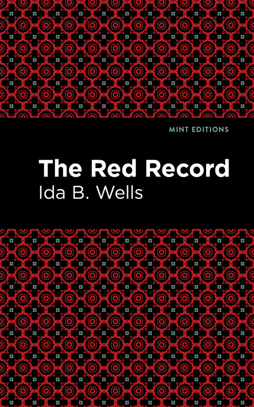 The Red Record - 9798888973035 by Ida B. Wells, Mint Editions, 9798888973035