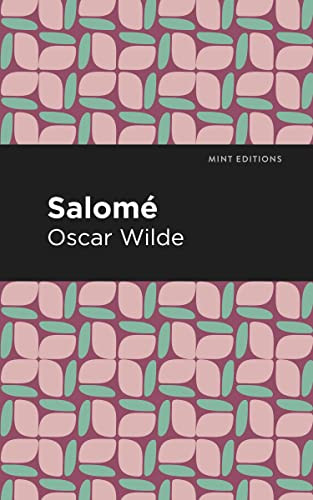 Salome - 9798888973974 by Oscar Wilde, Mint Editions, 9798888973974