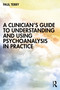 A Clinician's Guide to Understanding and Using Psychoanalysis in Practice - 9781032334455 by Paul Terry, 9781032334455