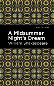 A Midsummer Night's Dream - 9798888974766 by William Shakespeare, Mint Editions, 9798888974766