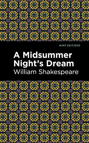 A Midsummer Night's Dream - 9798888974766 by William Shakespeare, Mint Editions, 9798888974766