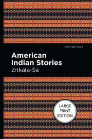 American Indian Stories - 9798888974827 by Zitkala-Sa, Mint Editions, 9798888974827