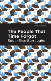 The People That Time Forgot - 9798888972151 by Edgar Rice Burroughs, Mint Editions, 9798888972151