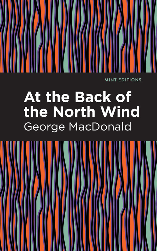 At the Back of the North Wind - 9798888972564 by George MacDonald, Mint Editions, 9798888972564