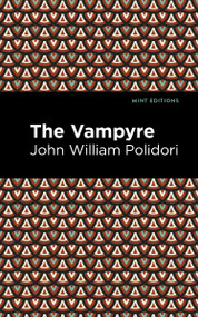 The Vampyre - 9798888973387 by John William Polidori, Mint Editions, 9798888973387
