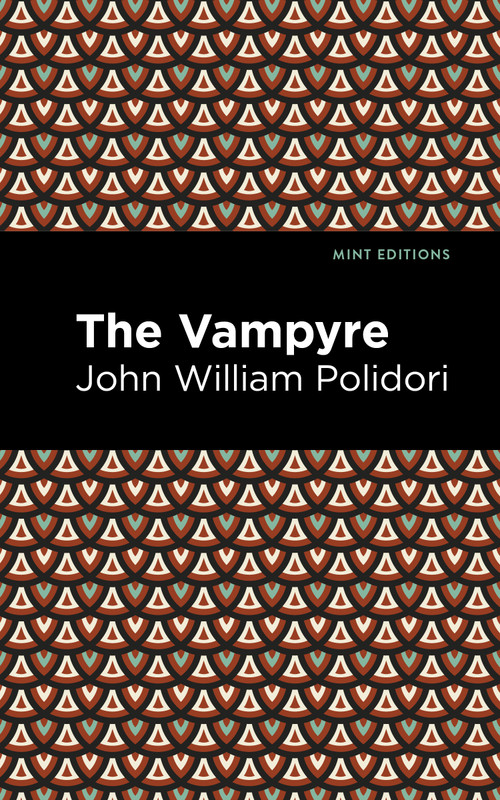 The Vampyre - 9798888973387 by John William Polidori, Mint Editions, 9798888973387