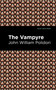 The Vampyre - 9798888973387 by John William Polidori, Mint Editions, 9798888973387