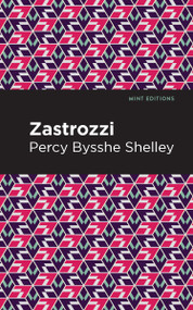 Zastrozzi - 9798888974032 by Percy Bysshe Shelley, Mint Editions, 9798888974032