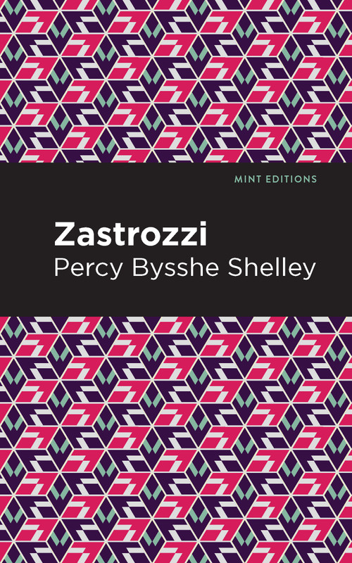 Zastrozzi - 9798888974032 by Percy Bysshe Shelley, Mint Editions, 9798888974032