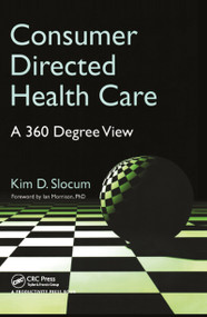Consumer Directed Health Care (A 360 Degree View) - 9781563273919 by Kim Slocum, 9781563273919