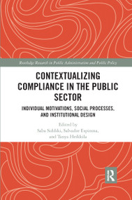 Contextualizing Compliance in the Public Sector (Individual Motivations, Social Processes, and Institutional Design) - 9780367666057 by Saba Siddiki, Salvador Espinosa, Tanya Heikkila, 9780367666057