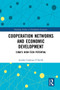 Cooperation Networks and Economic Development (Cuba's High-Tech Potential) - 9781032399836 by Andrés Cárdenas O´Farrill, 9781032399836