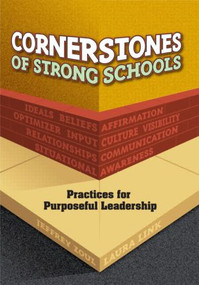Cornerstones of Strong Schools (Practices for Purposeful Leadership) - 9781596670686 by Jeffrey Zoul, Laura Link, 9781596670686
