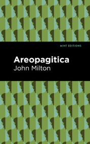 Areopagitica - 9798888973363 by John Milton, Mint Editions, 9798888973363