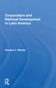 Corporatism And National Development In Latin America - 9780367168384 by Howard J. Wiarda, 9780367168384