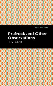 Prufrock and Other Observations - 9798888974421 by T. S. Eliot, Mint Editions, 9798888974421