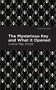 The Mysterious Key and What it Opened - 9798888973653 by Louisa May Alcott, Mint Editions, 9798888973653