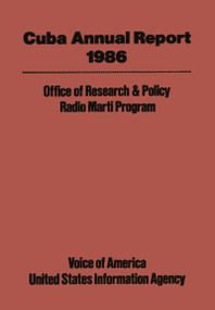 Cuba Annual Report (1986) - 9781138508774 by Voice of America-Radio Marti Program, 9781138508774