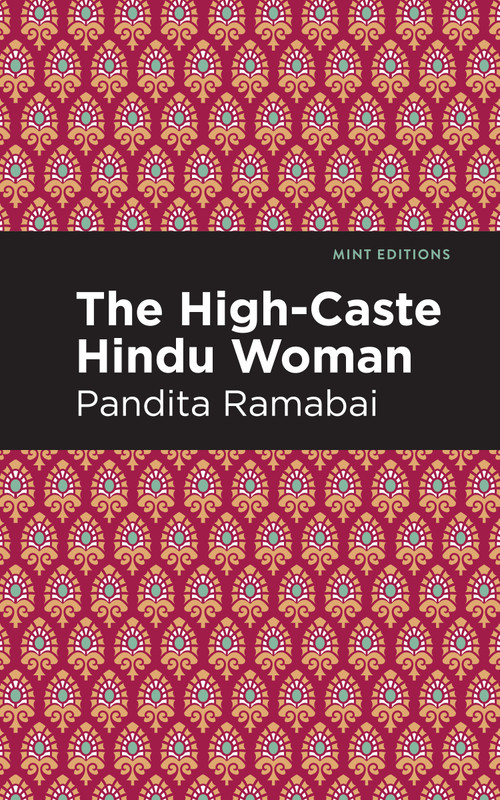 The High-Caste Hindu Woman - 9798888974018 by Pandita Ramabai, Mint Editions, 9798888974018
