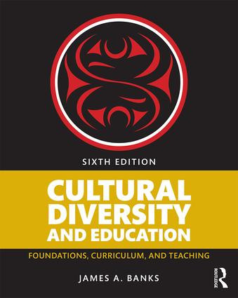 Cultural Diversity and Education (Foundations, Curriculum, and Teaching) by James A. Banks, 9781138654150