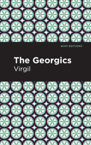The Georgics - 9798888974544 by Virgil, Mint Editions, 9798888974544