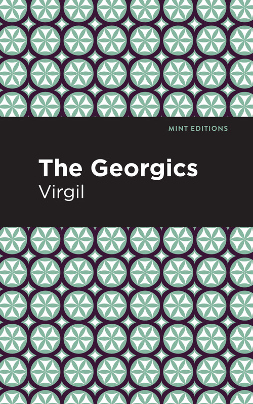 The Georgics - 9798888974544 by Virgil, Mint Editions, 9798888974544