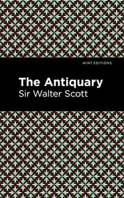 The Antiquary - 9798888975114 by Sir Walter Scott, Mint Editions, 9798888975114