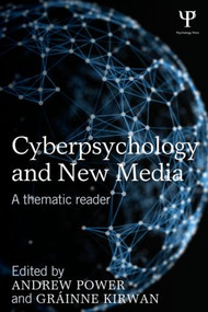 Cyberpsychology and New Media (A thematic reader) - 9781848721661 by Andrew Power, Grainne Kirwan, 9781848721661