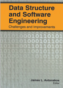 Data Structure and Software Engineering (Challenges and Improvements) - 9781774632550 by James L. Antonakos, 9781774632550