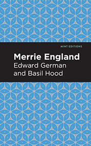 Merrie England - 9798888972229 by Edward German, Edward German, Mint Editions, 9798888972229
