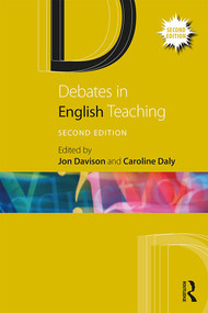 Debates in English Teaching - 9781138581166 by Jon Davison, Caroline Daly, 9781138581166